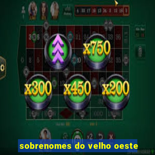 sobrenomes do velho oeste